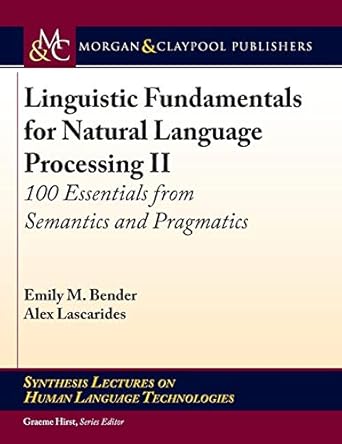 linguistic fundamentals for natural language processing 100 essentials from semantics and pragmatics 1st