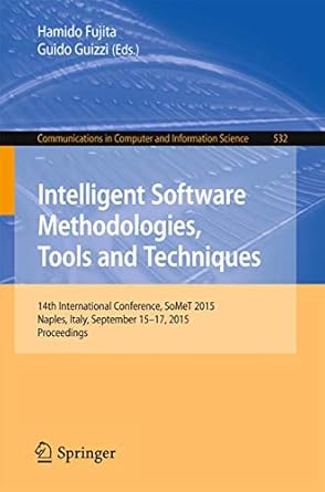 intelligent software methodologies tools and techniques 14th international conference somet 2015 naples italy