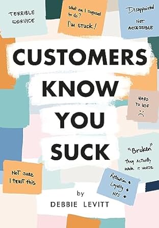customers know you suck actionable cx strategies to better understand attract and retain customers 1st