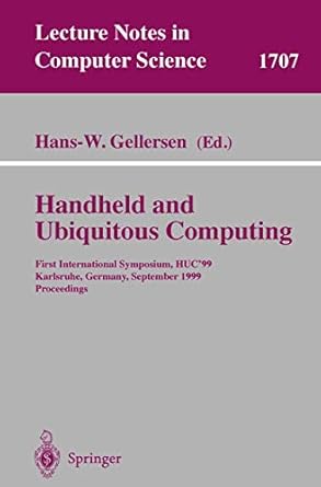 handheld and ubiquitous computing first international symposium huc99 karlsruhe germany september 27 29 1999