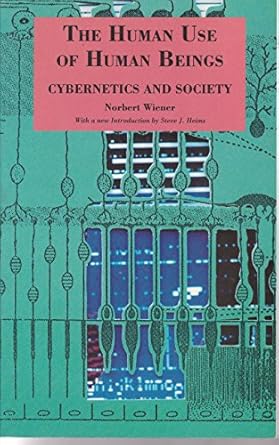 the human use of human beings cybernetics and society 1st edition norbert wiener 1853430757, 978-1853430756