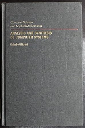 analysis and synthesis of computer systems 1st edition e gelenbe 0122793501, 978-0122793509