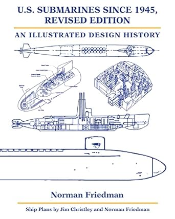 u s submarines since 1945   an illustrated design history 1st edition norman friedman phd ,jim christley