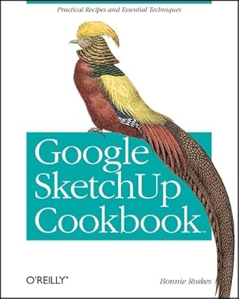 google sketchup cookbook 1st edition bonnie roskes 0596155115, 978-0596155117