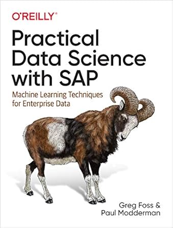 practical data science with sap machine learning techniques for enterprise data 1st edition greg foss ,paul