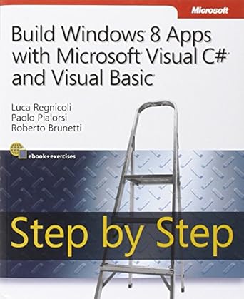 build windows 8 apps with microsoft visual c# and visual basic step by step 1st edition luca regnicoli ,paolo