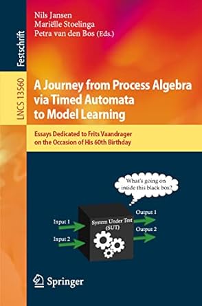 a journey from process algebra via timed automata to model learning essays dedicated to frits vaandrager on