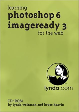 learning photoshop 6 imageready 3 for the web 1st edition lynda weinman ,bruce heavin 1930727097,