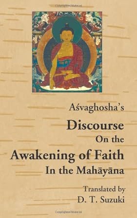 asvaghoshas discourse on the awakening of faith in the mahayana 1st edition asvaghosa ,daisetz teitaro suzuki