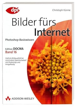 photoshop basiswissen bilder furs internet 1st edition christoph ka 1/4nne 382732551x, 978-3827325518