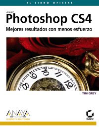 photoshop cs4 mejores resultados con menos esfuerzo 1st edition tim grey 8441526362, 978-8441526365