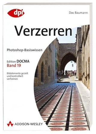 photoshop basiswissen verzerren 1st edition doc baumann 3827326036, 978-3827326034