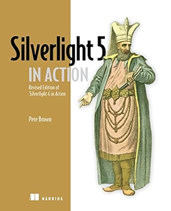 silverlight 5 in action   of silverlight 4 in action 1st edition pete brown 1617290319, 978-1617290312