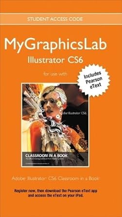 adobe illustrator cs6 with mygraphicslab access code 1st edition peachpit press 0133089835, 978-0133089837
