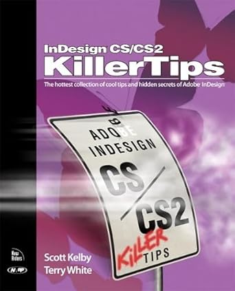indesign cs/cs2 killer tips 1st edition scott kelby ,terry white 0321330641, 978-0321330642