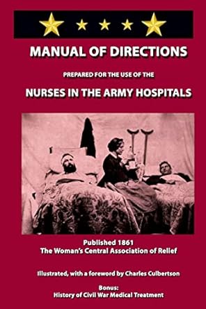 manual of directions for nurses in the army hospitals 1st edition women's central association of relief