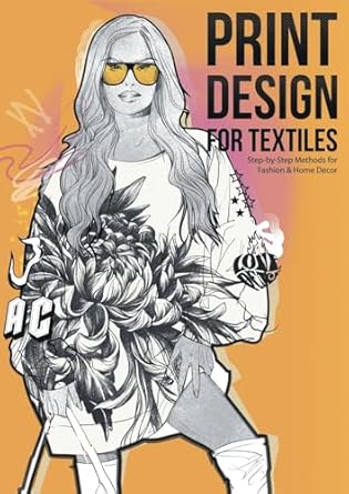 print design for textiles step by step methods for fashion and home decor 1st edition dimitri jelezky