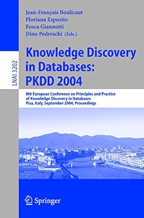 knowledge discovery in databases pkdd 2004 8th european conference on principles and practice of knowledge