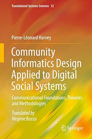 community informatics design applied to digital social systems communicational foundations theories and