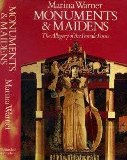 monuments and maidens the allegory of the female form 1st edition marina warner 0689116454, 978-0689116452