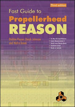 fast guide to propellerhead reason 1st edition debbie poyser ,derek johnson ,hollin jones 1870775279,