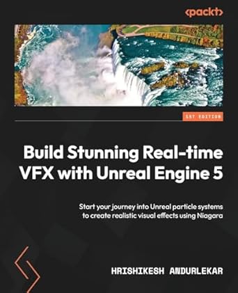 build stunning real time vfx with unreal engine 5 start your journey into unreal particle systems to create