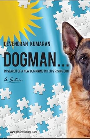 dogman in search of a new beginning in fijis rising sun 1st edition devendran kumaran 0473327031,