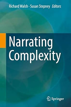 narrating complexity 1st edition richard walsh ,susan stepney 3319647121, 978-3319647128