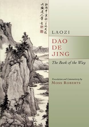 dao de jing the book of the way 1st edition laozi ,moss roberts 0520242211, 978-0520242210