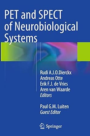 pet and spect of neurobiological systems 1st edition rudi a j o dierckx ,andreas otte ,erik f j de vries
