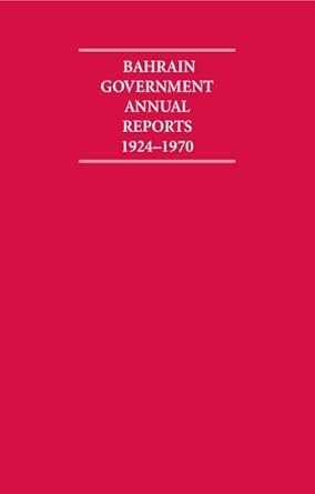 bahrain government annual reports 1924 1970 8 volume hardback set 1st edition r jarman 1852070404,