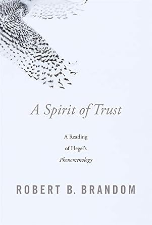 a spirit of trust a reading of hegels phenomenology 1st edition robert b brandom 0674976819, 978-0674976818