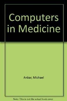 computers in medicine 1st edition michael anbar 0881750808, 978-0881750805