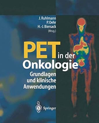 pet in der onkologie grundlagen und klinische anwendung 1st edition jurgen ruhlmann ,peter oehr ,hans jurgen