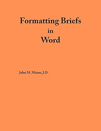 formatting briefs in word 1st edition john m miano 0615560059, 978-0615560052