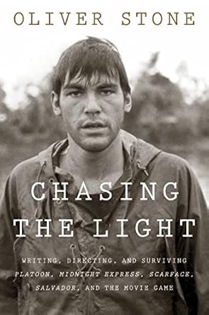 chasing the light writing directing and surviving platoon midnight express scarface salvador and the movie