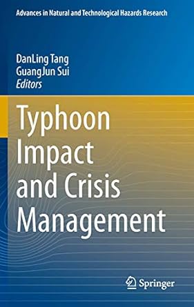 typhoon impact and crisis management 1st edition dan ling tang ,guangjun sui 3642406947, 978-3642406942