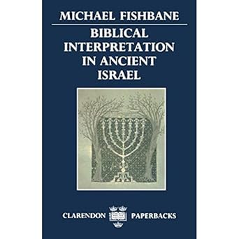 biblical interpretation in ancient israel 1st edition michael fishbane 0198266995, 978-0198266990