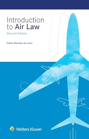 introduction to air law 1st edition pablo mendes de leon 9403546832, 978-9403546834