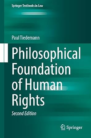 philosophical foundation of human rights 1st edition paul tiedemann 3031322916, 978-3031322914