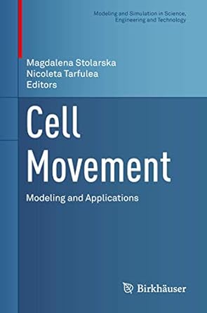 cell movement modeling and applications 1st edition magdalena stolarska ,nicoleta tarfulea 3319968416,