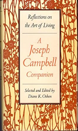 a joseph campbell companion reflections on the art of living 1st edition joseph campbell ,diane osbon