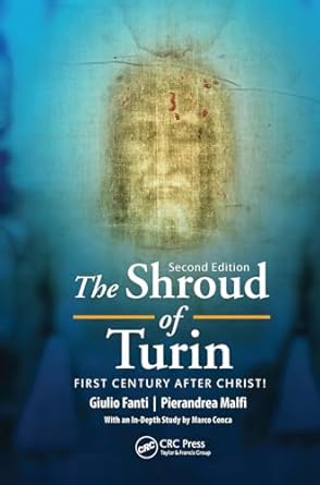 the shroud of turin first century after christ 1st edition giulio fanti ,pierandrea malfi 9814800082,