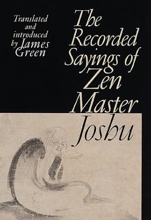 the recorded sayings of zen master joshu 1st edition james green 1570624143, 978-1570624148