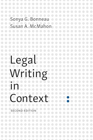 legal writing in context 1st edition sonya bonneau ,susan mcmahon 1531021204, 978-1531021207
