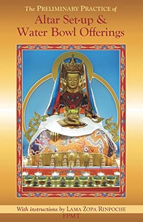 the preliminary practice of altar set up and water bowl offerings 1st edition lama zopa rinpoche 0972902848,