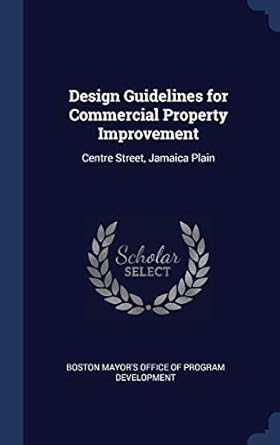design guidelines for commercial property improvement centre street jamaica plain 1st edition boston mayor's