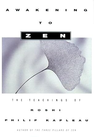 awakening to zen the teachings of roshi philip kapleau 1st edition roshi philip kapleau 0684829738,