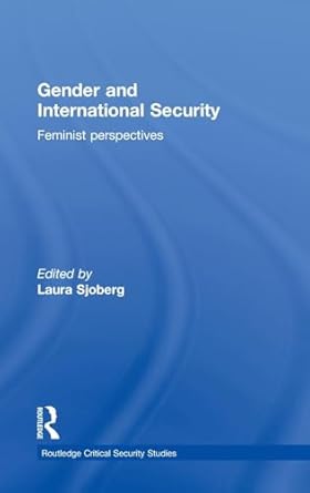 gender and international security feminist perspectives 1st edition laura sjoberg 0415475465, 978-0415475464