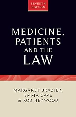 medicine patients and the law 1st edition emma cave ,margaret brazier ,rob heywood 1526157160, 978-1526157164